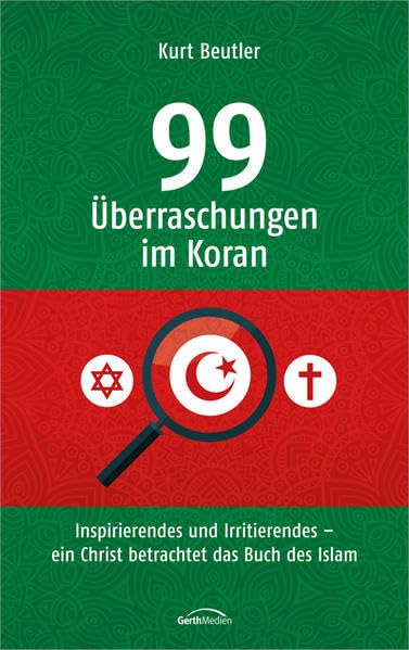 99 Überraschungen im Koran: Inspirierendes und Irritierendes - ein Christ betrachtet das Buch des Islam. Film, Art & Culture