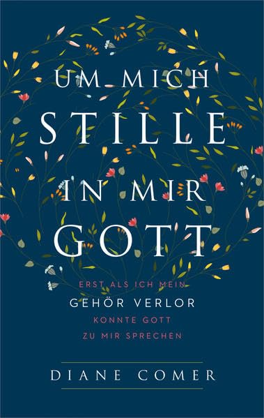 Um mich Stille, in mir Gott: Erst als ich mein Gehör verlor, konnte Gott zu mir sprechen Memories