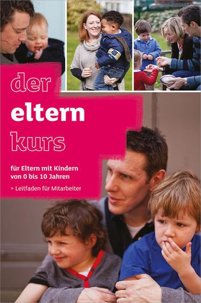 Der Elternkurs - Leitfaden für Mitarbeiter Learning & Reference
