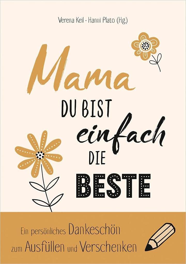 Mama, du bist einfach die Beste: Ein persönliches Dankeschön zum Ausfüllen und Verschenken Living & Furnishing