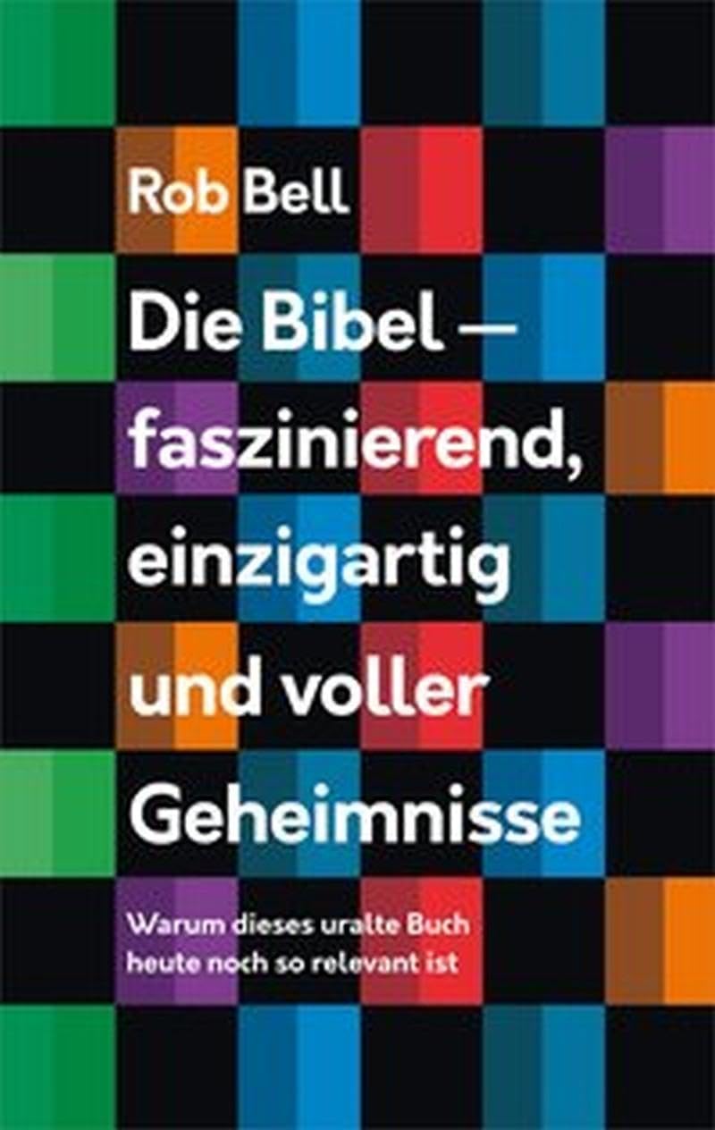 Die Bibel - faszinierend, einzigartig und voller Geheimnisse Religion & Esotericism