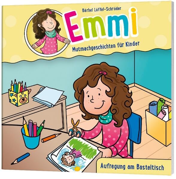 Aufregung am Basteltisch - Minibuch (1): Emmi - Mutmachgeschichten für Kinder Novels & Short Stories