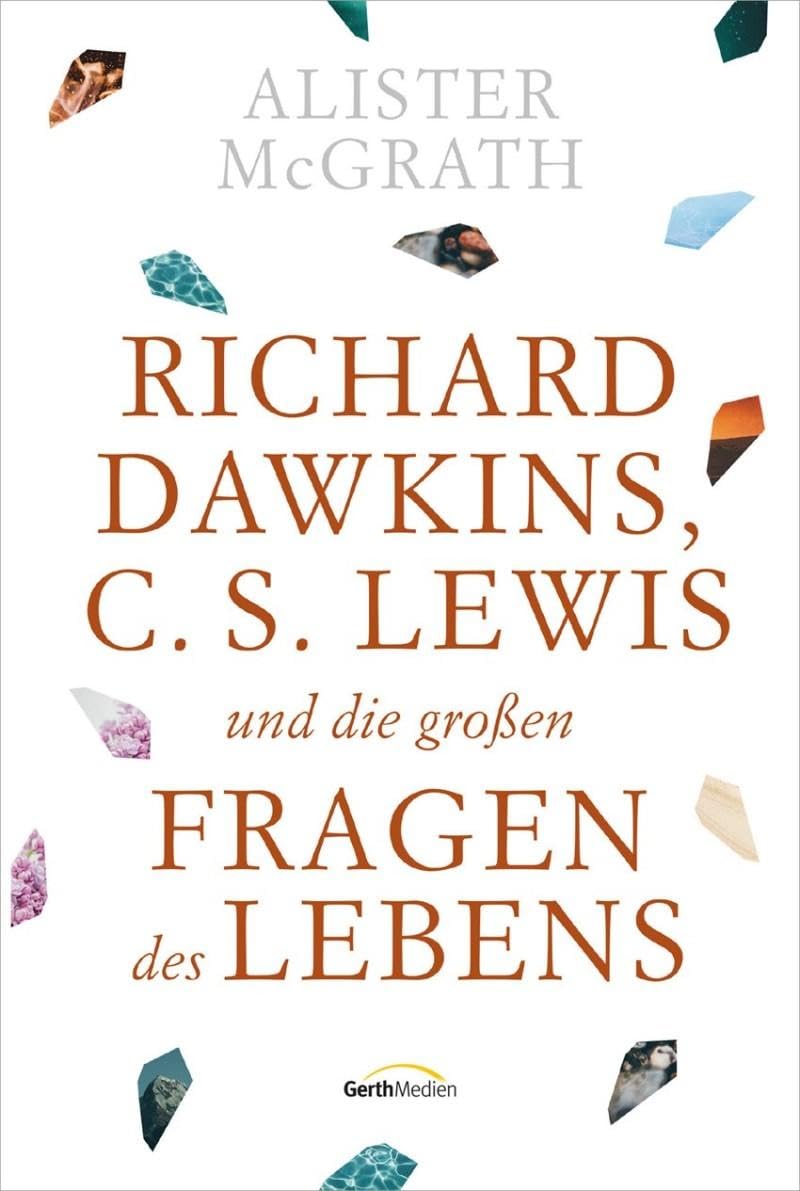Richard Dawkins, C.S. Lewis und die großen Fragen des Lebens Natural Sciences