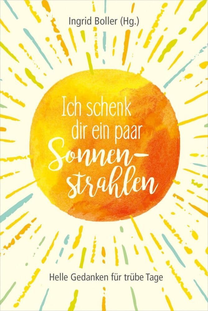 Ich schenk dir ein paar Sonnenstrahlen Contemporary literature Books