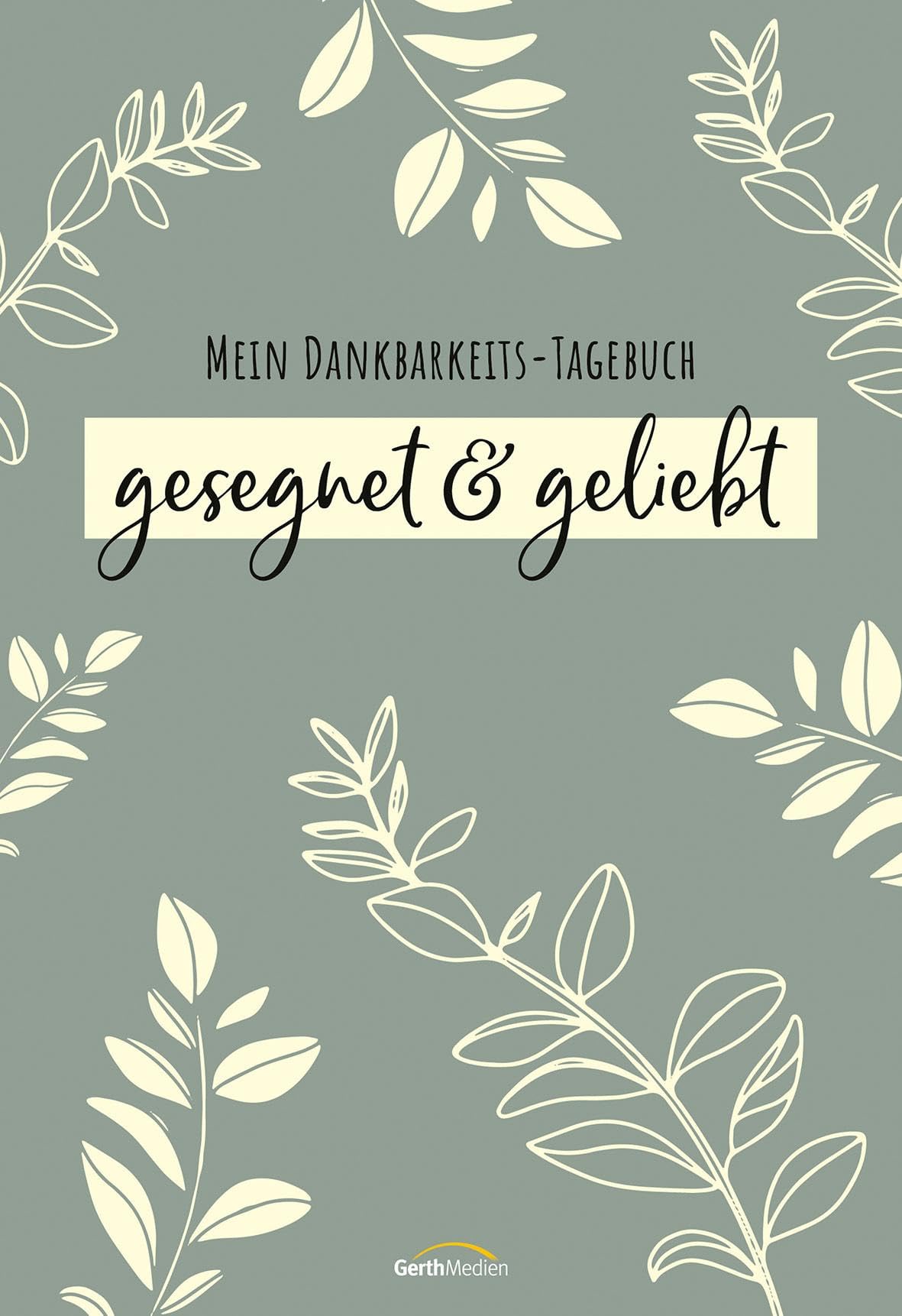 gesegnet & geliebt: Mein Dankbarkeits-Tagebuch Lifestyle