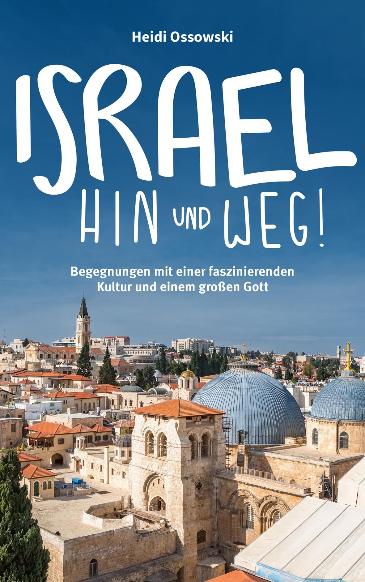 Israel - Hin und weg! Politics & Society Books