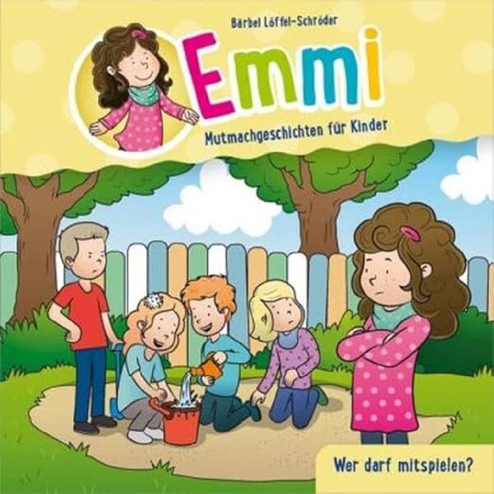 Wer darf mitspielen? - Minibuch (6): Zum Anschauen & Vorlesen. (Emmi - Mutmachgeschichten für Kinder, Band 6) Novels & Short Stories