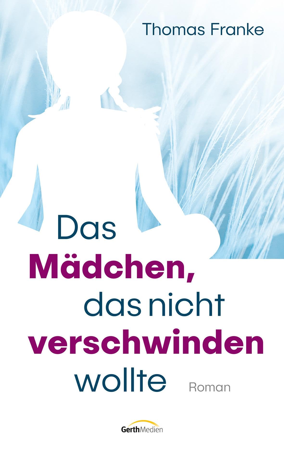 Das Mädchen, das nicht verschwinden wollte Contemporary literature Books