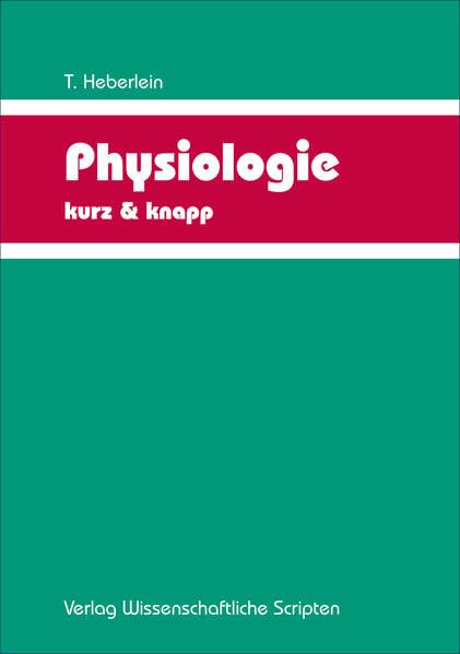 Physiologie kurz & knapp: für medizinische Fachberufe Medicine