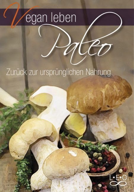 Vegan leben - Paleo Health, Nutrition & Fitness Books