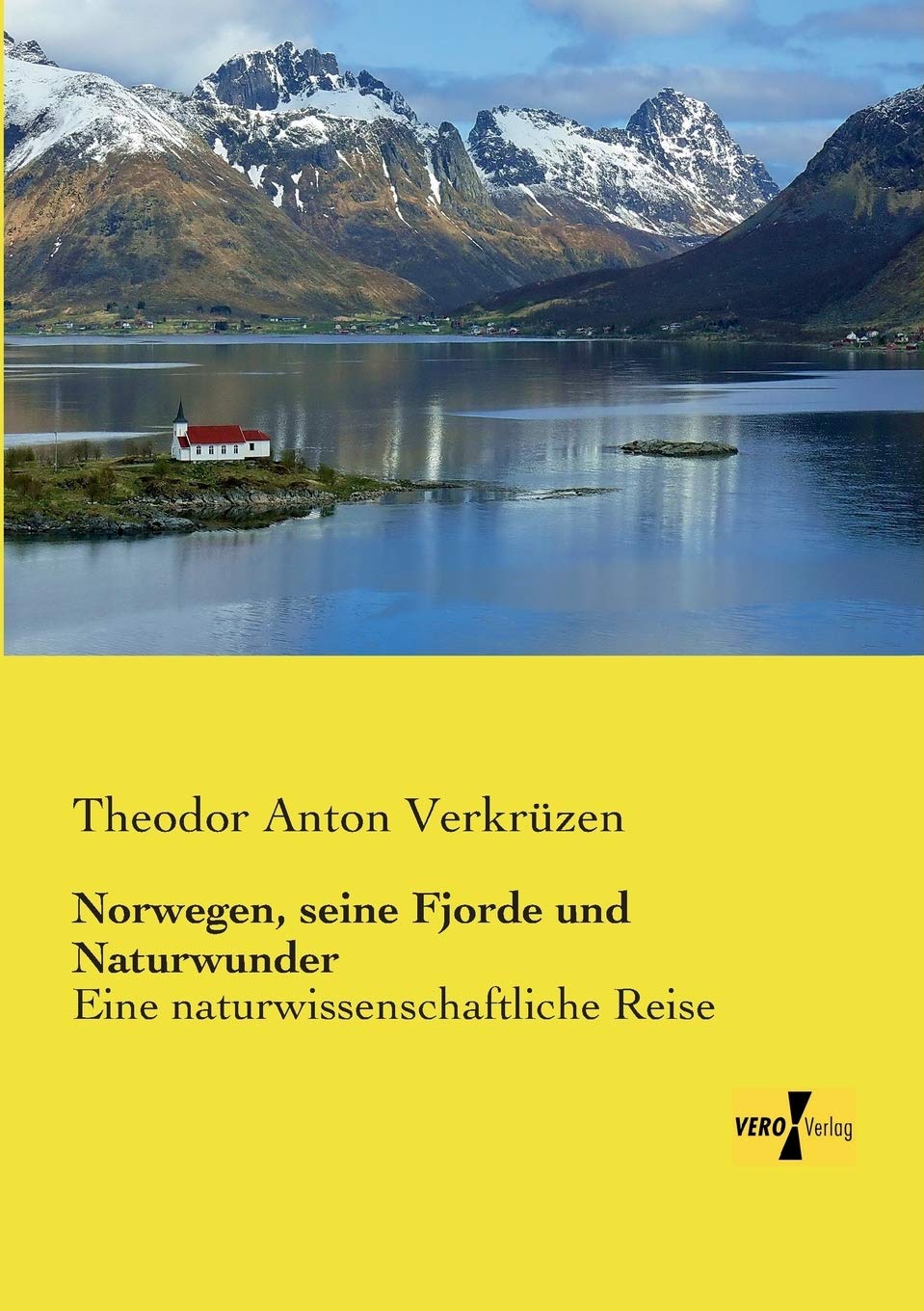 Norwegen, seine Fjorde und Naturwunder Travel