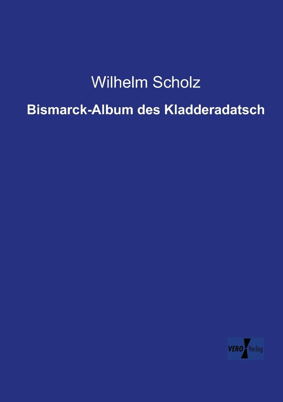Bismarck-Album des Kladderadatsch Humour & Satire