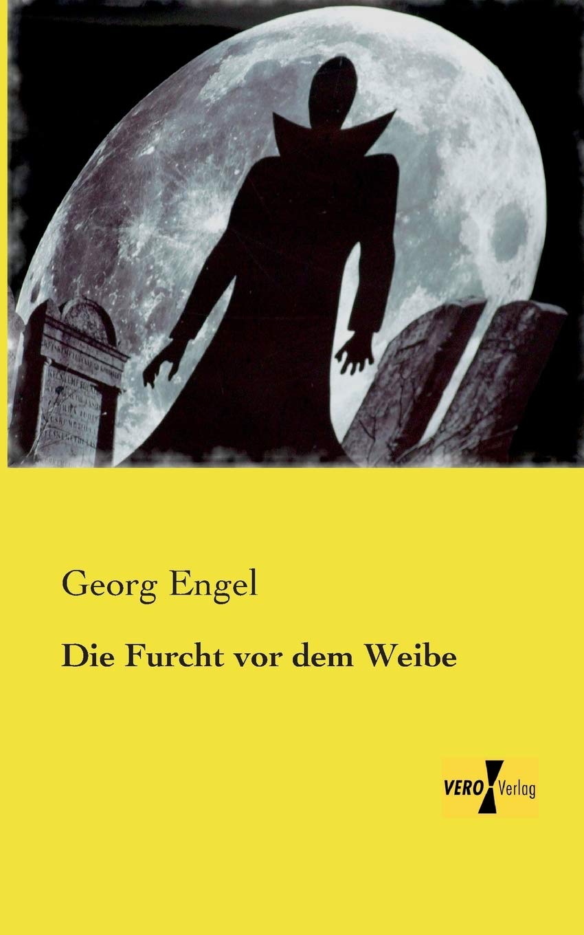 Die Furcht vor dem Weibe Classics