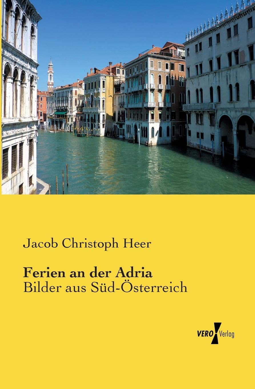 Ferien an der Adria: Bilder aus Sued-Oesterreich: Bilder aus Süd-Österreich Leisure, Home & Garden