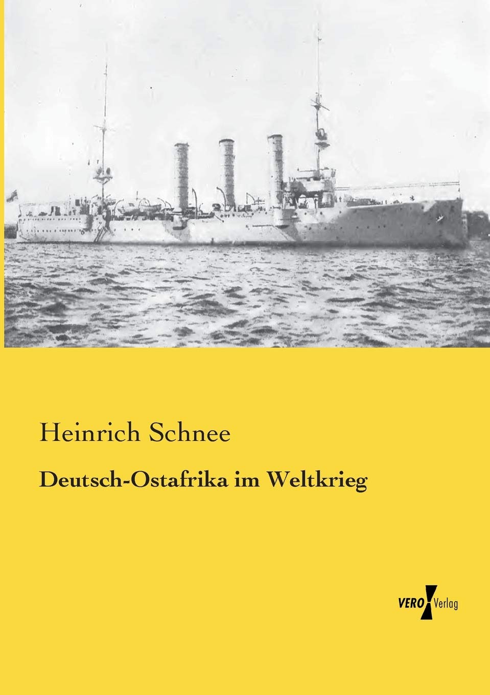 Deutsch-Ostafrika im Weltkrieg Politics & History