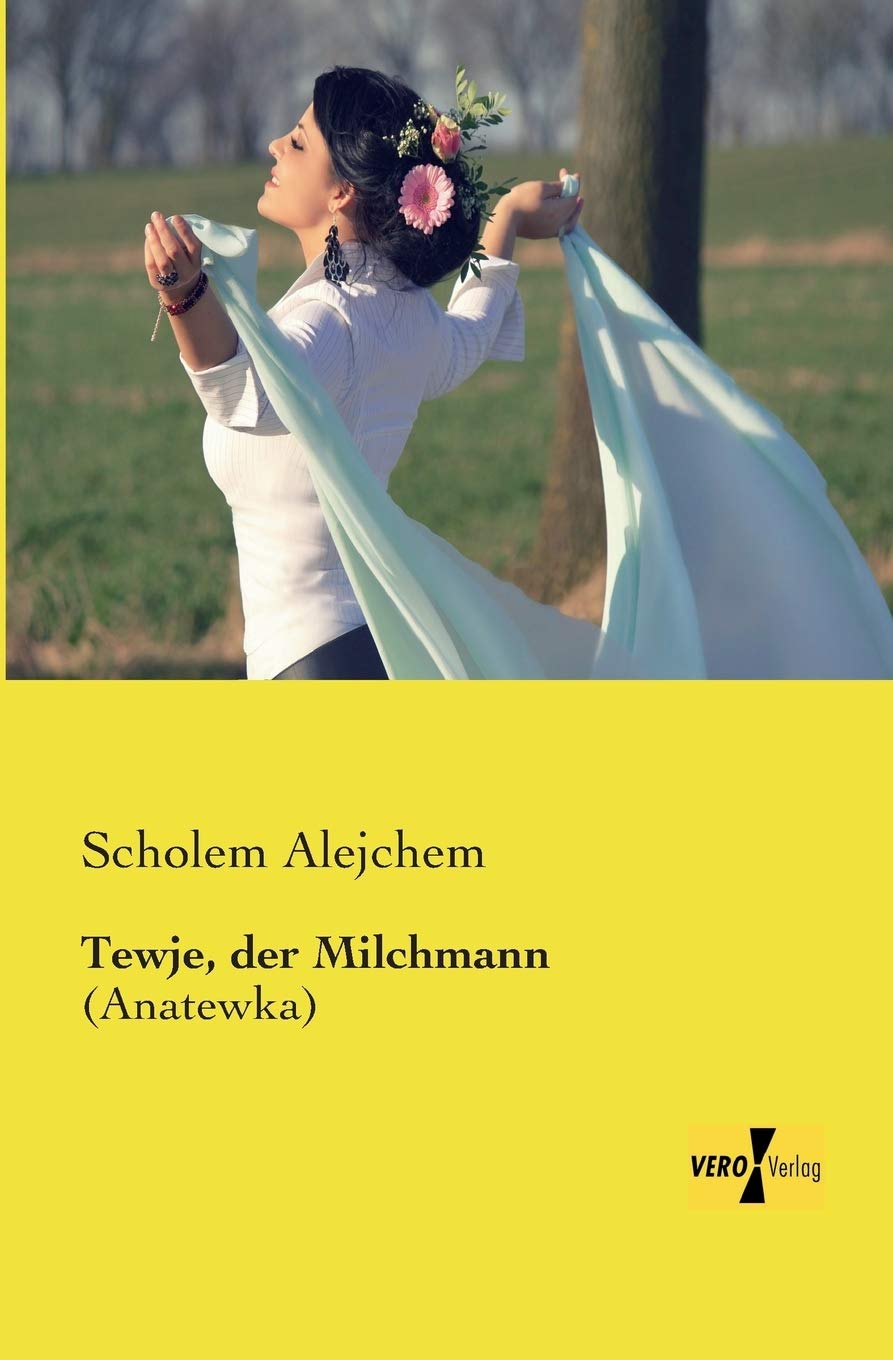 Tewje, der Milchmann: (Anatewka) Classics