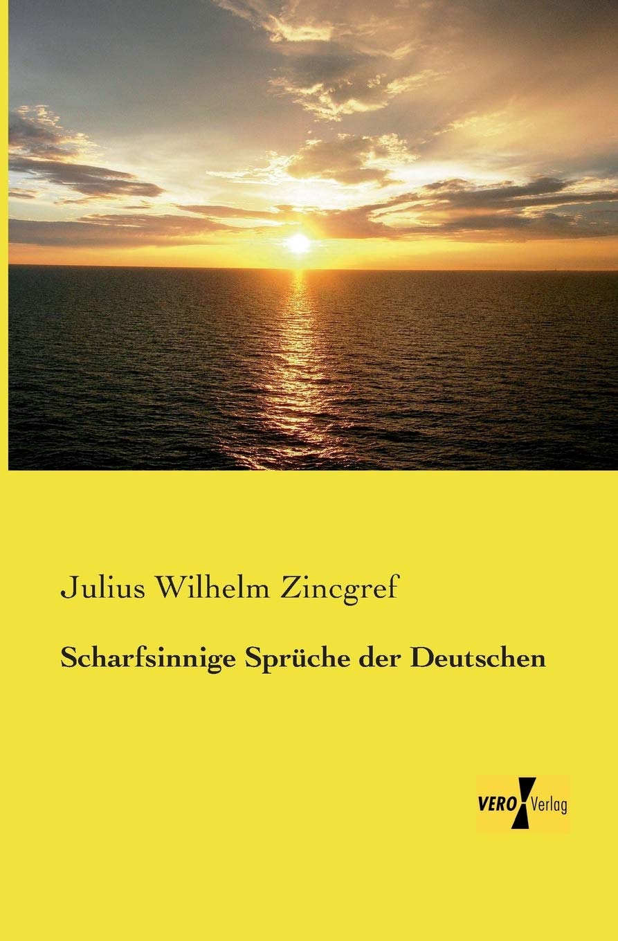 Scharfsinnige Sprueche der Deutschen International
