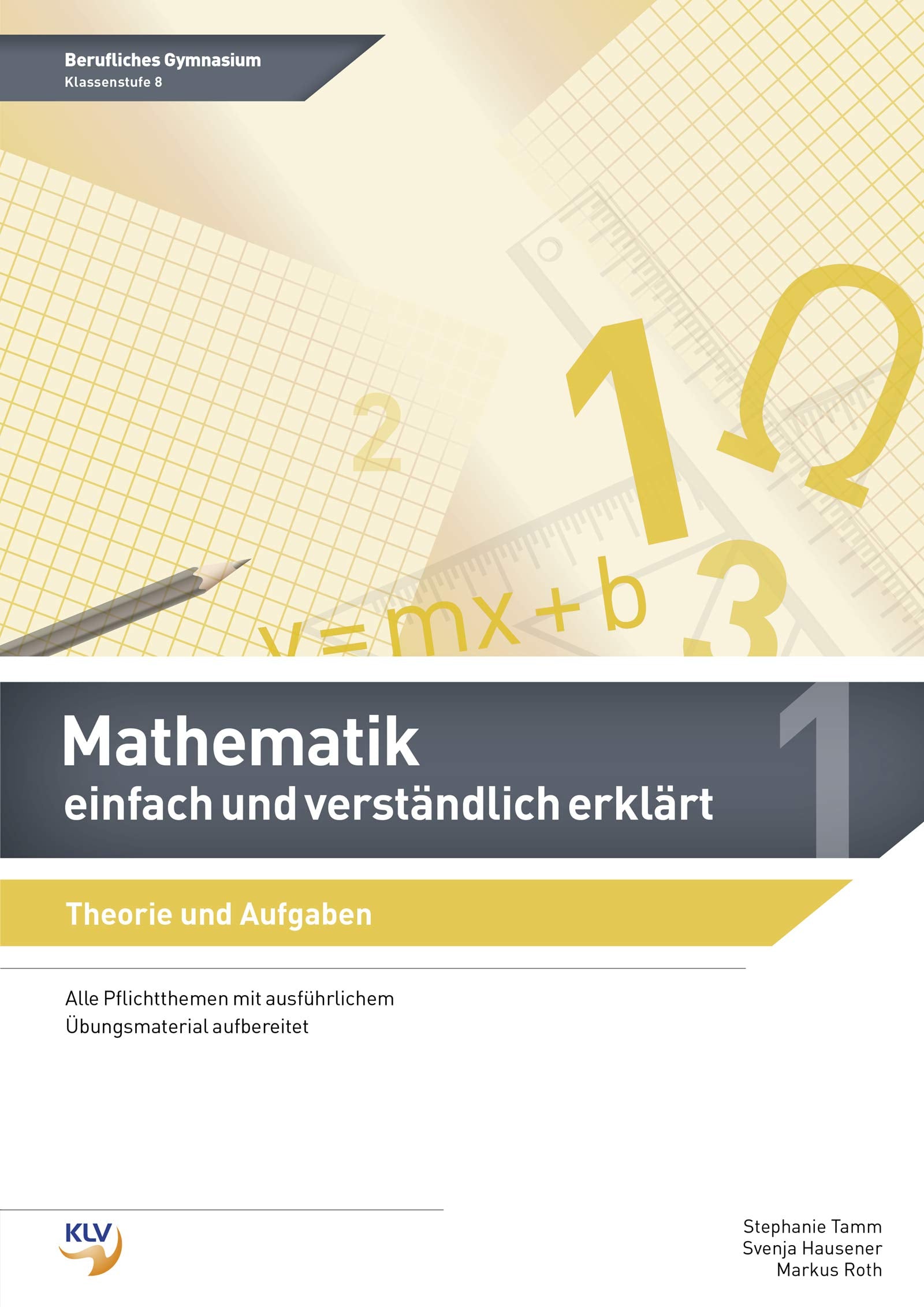 Mathematik - einfach und verständlich erklärt: Schülerband 8 Study Guides