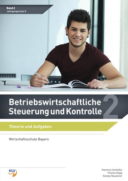 Betriebswirtschaftliche Steuerung und Kontrolle: Band 2 Theorie und Aufgaben Study Guides