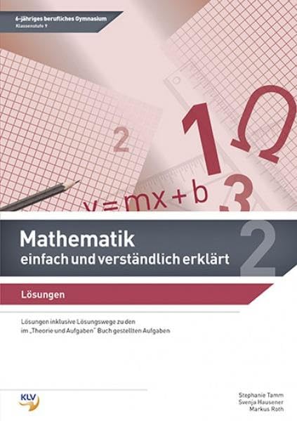 Mathematik - einfach und verständlich erklärt: Band 2 für Klassenstufe 9: Lösungen Study Guides