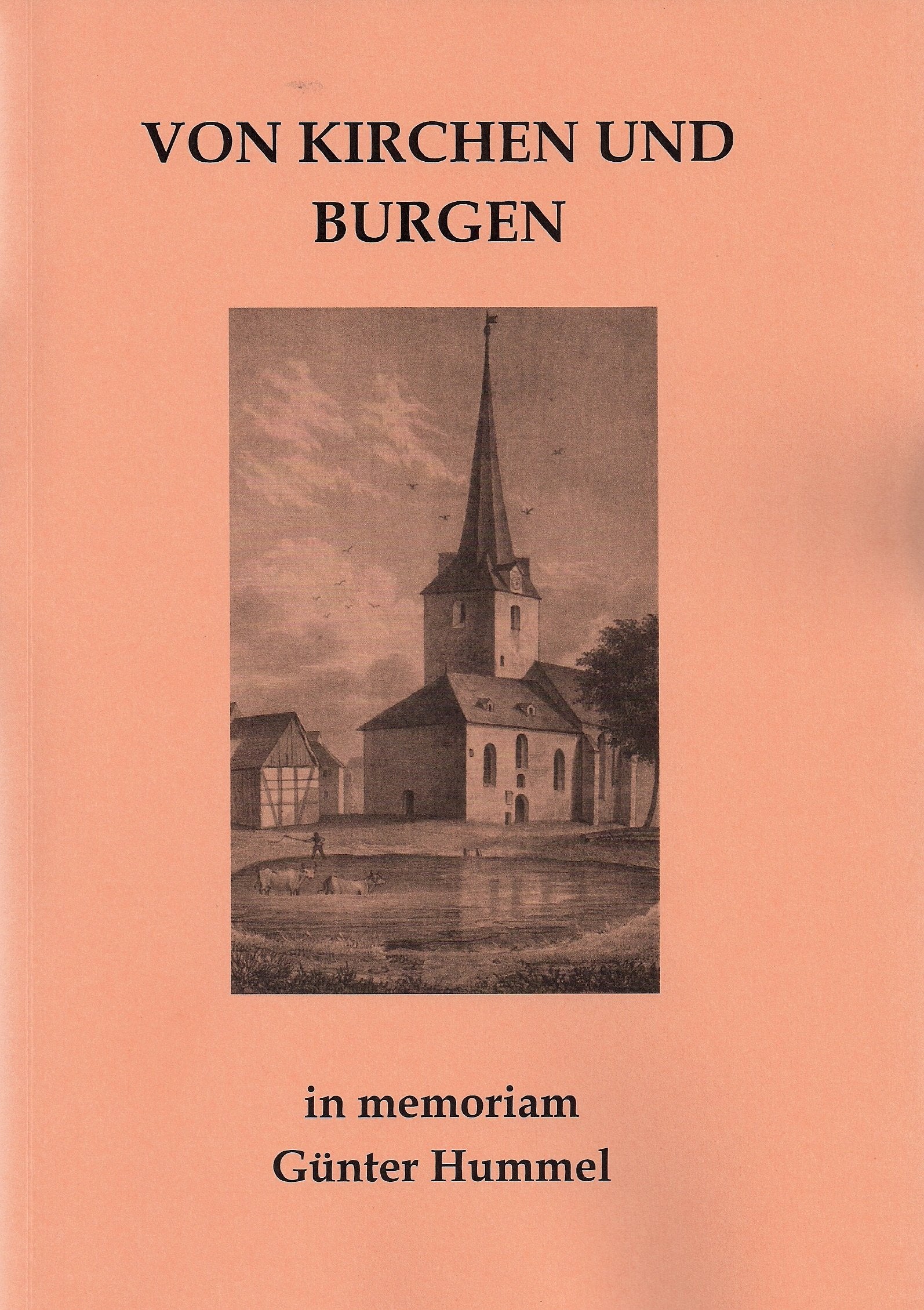 Von Kirchen und Burgen: in memoriam Günter Hummel (Beiträge zur Frühgeschichte und zum Mittelalter Ostthüringens) Natural Sciences