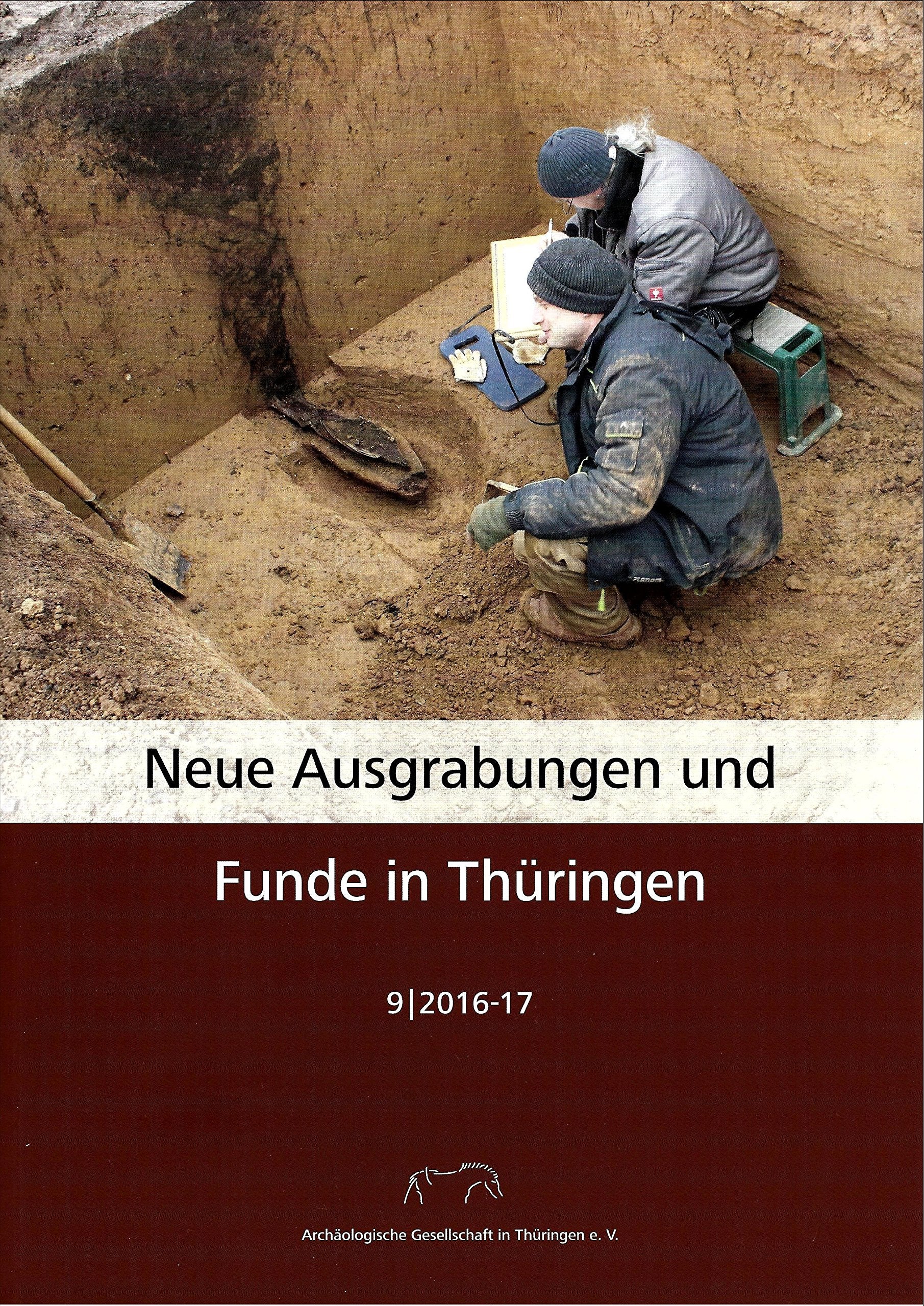 Neue Ausgrabungen und Funde in Thüringen Heft 9 (2016-17) (Neue Ausgrabngen und Funde in Thüringen) Natural Sciences