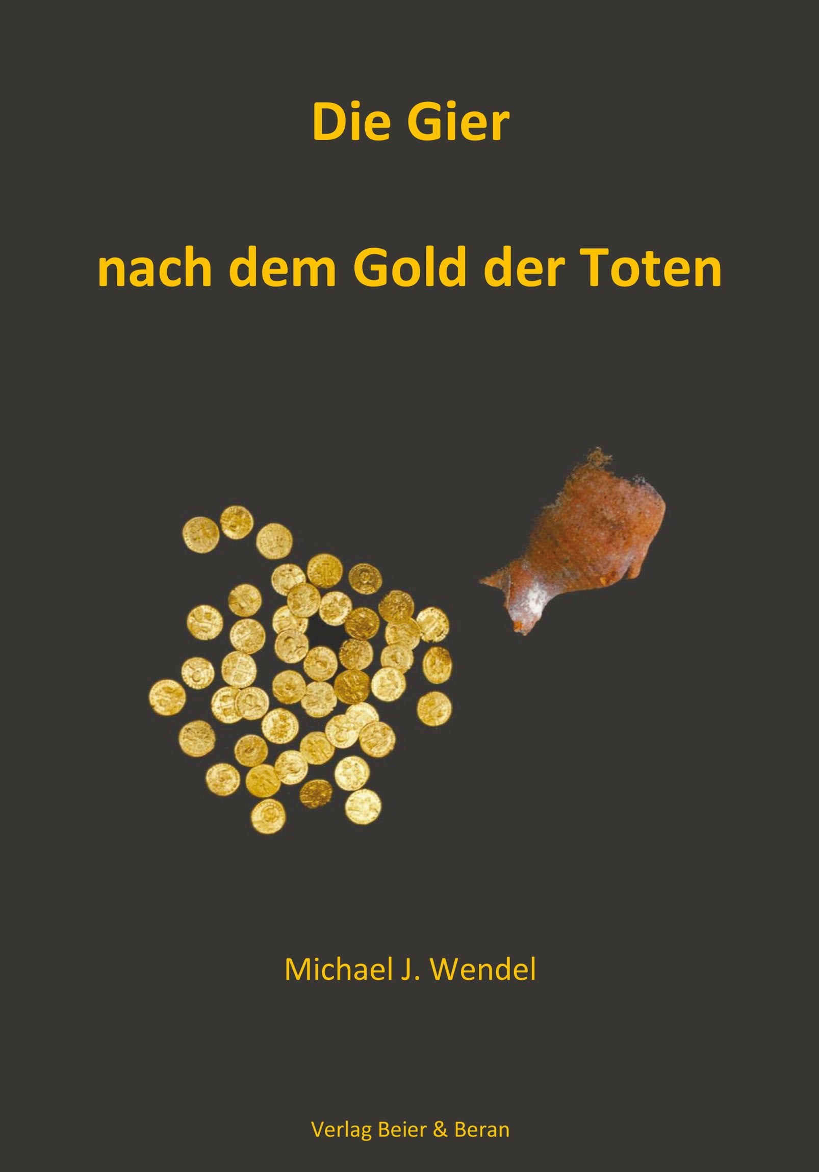Die Gier nach dem Gold der Toten: Kriminalerzählung mit Hintergedanken Books