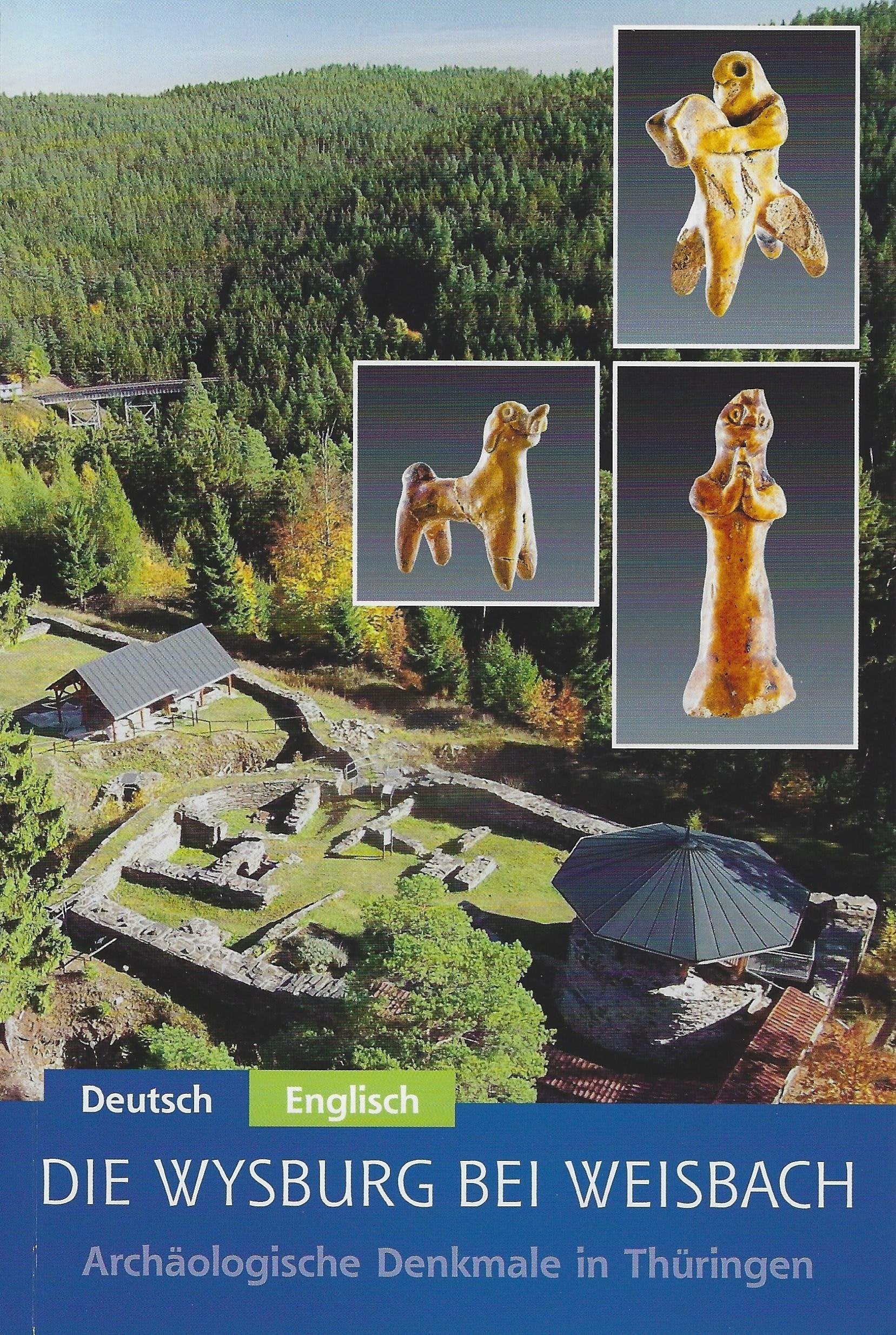 Die Wysburg bei Weisbach: Archäologische Denkmale in Thüringen Band 4 Natural Sciences
