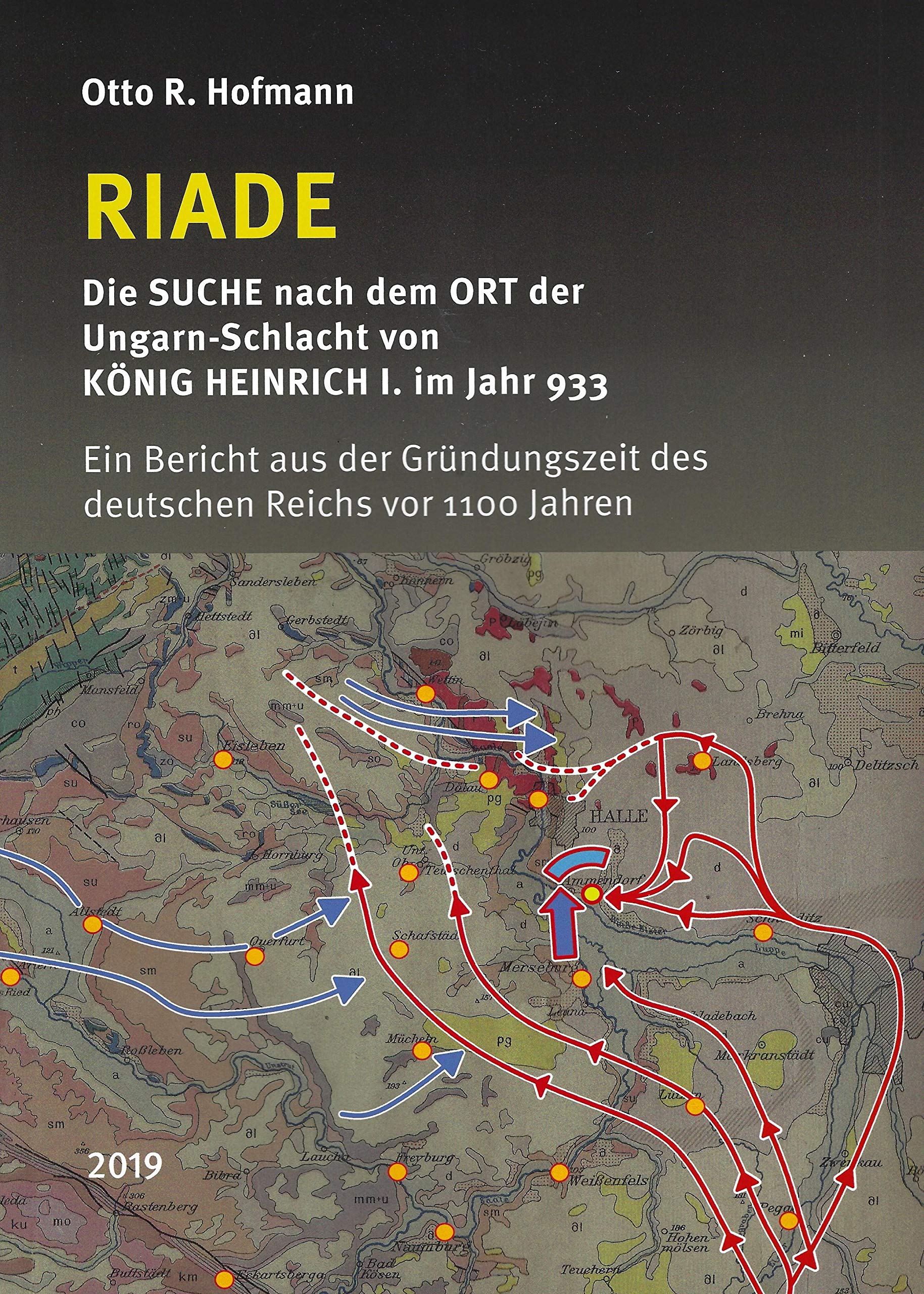 RIADE (Teil 2) – Die SUCHE nach dem Ort der Ungarn-Schlacht von KÖNIG HEINRICH I. im Jahr 933: Ein Bericht aus der Gründungszeit des deutschen Reichs vor 1100 Jahren Natural Sciences