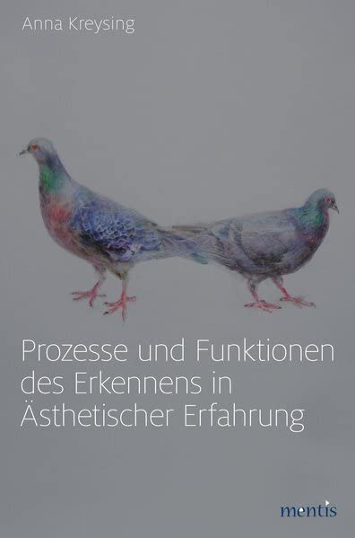 Prozesse und Funktionen des Erkennens in Ästhetischer Erfahrung Philosophy