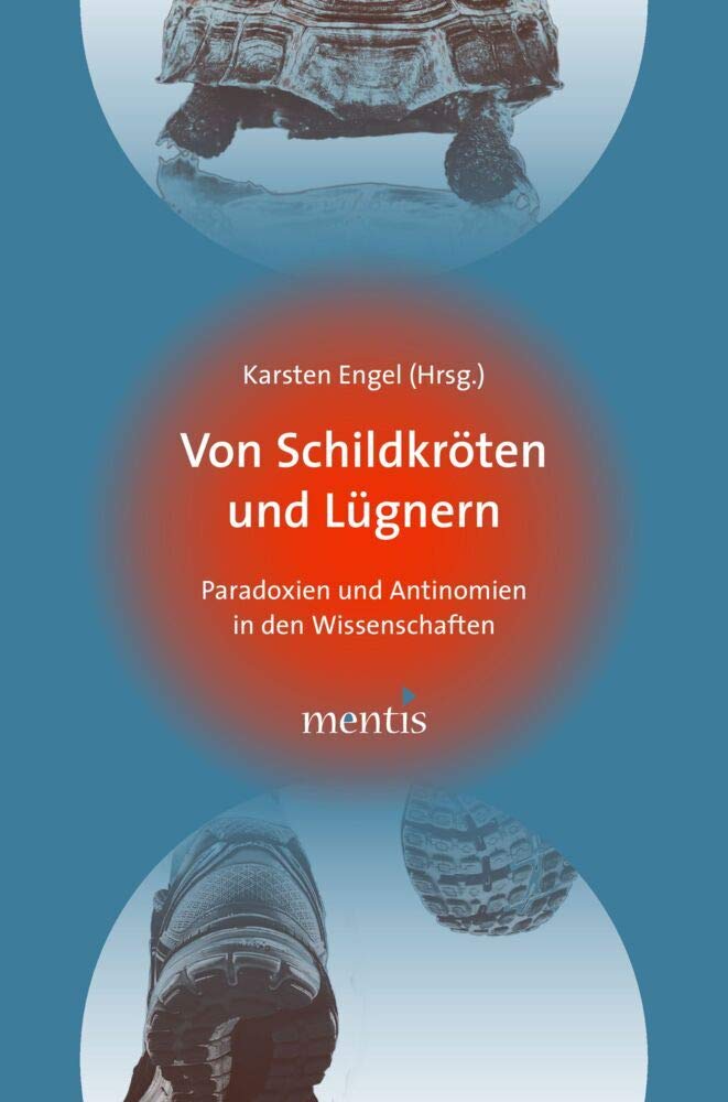 Von Schildkröten Und Lügnern: Paradoxien Und Antinomien in Den Wissenschaften book