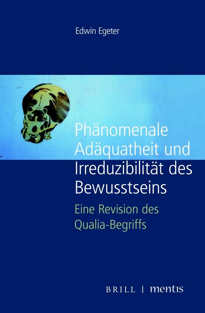 Phänomenale Adäquatheit und Irreduzibilität des Bewusstseins Philosophy
