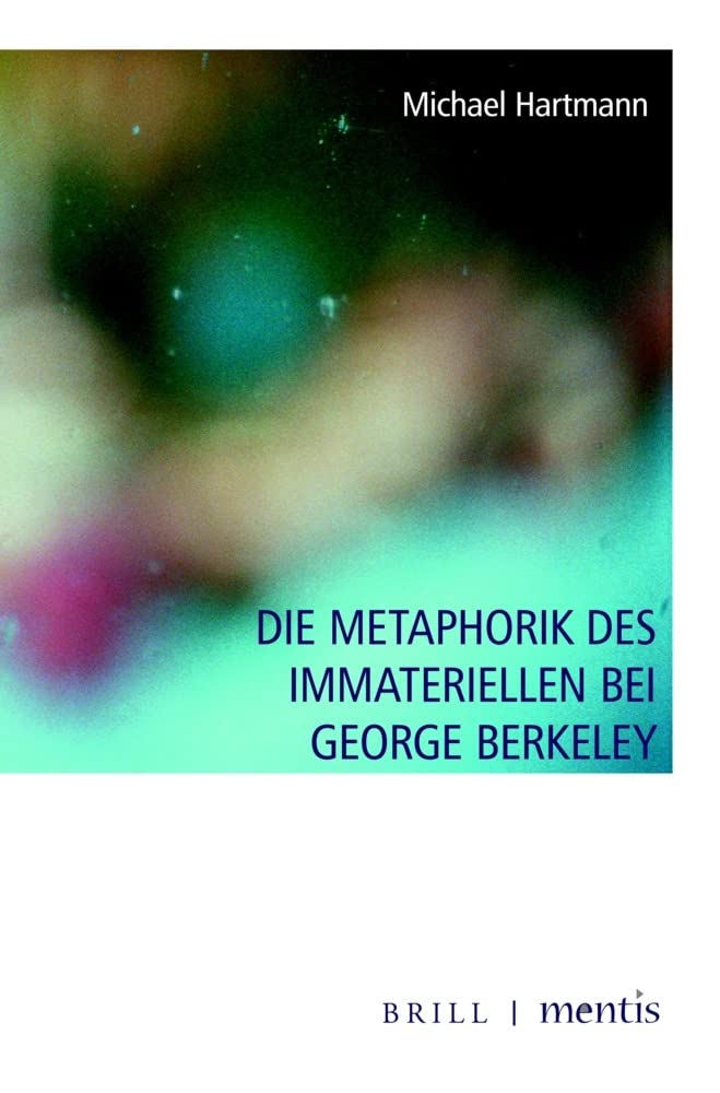 Die Metaphorik des Immateriellen bei George Berkeley book