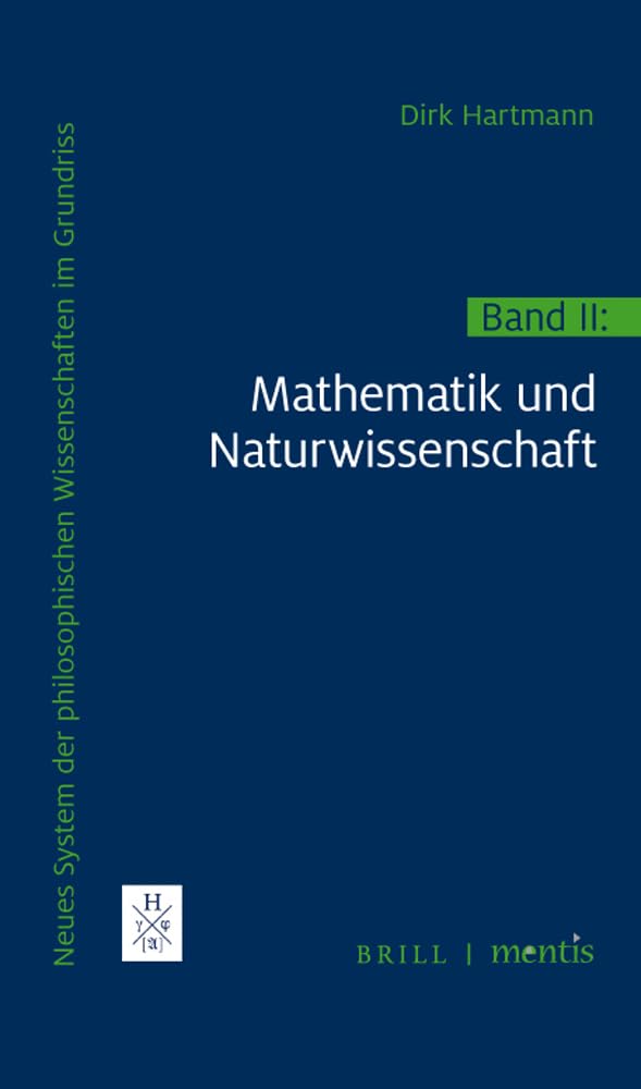 Neues System der philosophischen Wissenschaften im Grundriss: Band II: Mathematik und Naturwissenschaft Philosophy