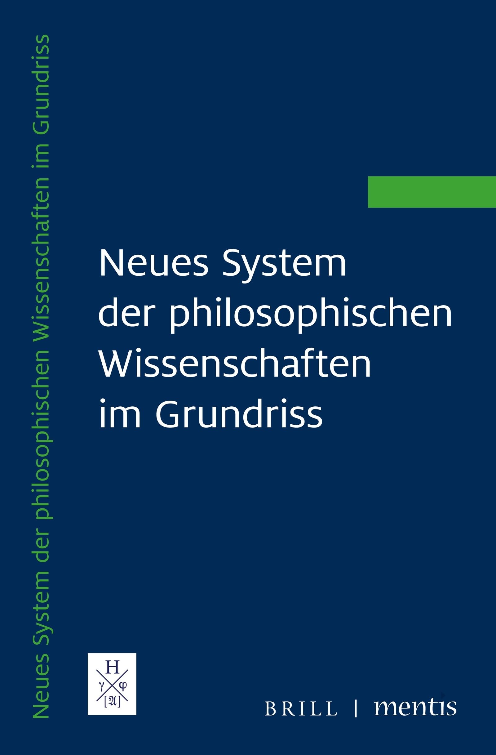 Neues System der philosophischen Wissenschaften im Grundriss Philosophy