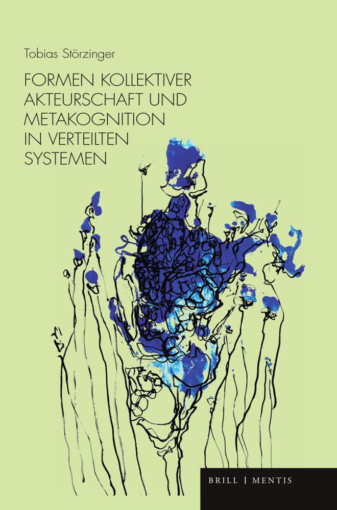Formen kollektiver Akteurschaft und Metakognition in verteilten Systemen Philosophy