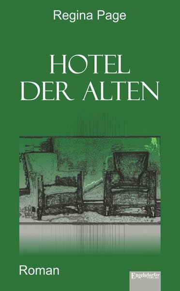 Hotel der Alten: Roman Contemporary literature