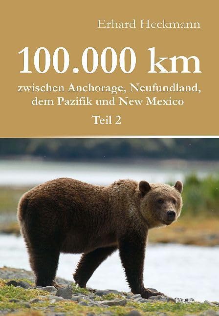 100.000 km zwischen Anchorage, Neufundland, dem Pazifik und New Mexico - Teil 2 Leisure, Home & Garden
