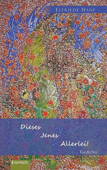 Dieses, Jenes, Allerlei!: Gedichte Poetry