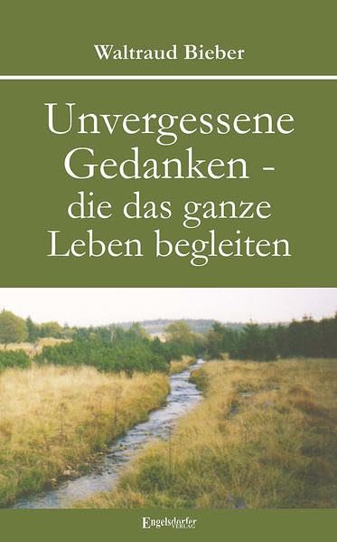 Unvergessene Gedanken – die das ganze Leben begleiten Books