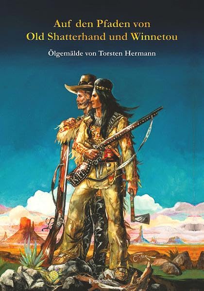 Auf den Pfaden von Old Shatterhand und Winnetou: Ölgemälde von Torsten Hermann Action & Adventure