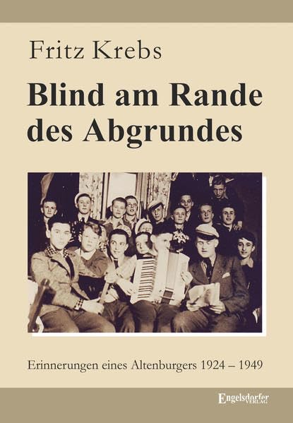 Blind am Rande des Abgrundes: Erinnerungen eines Altenburgers 1924 - 1949 Personalities