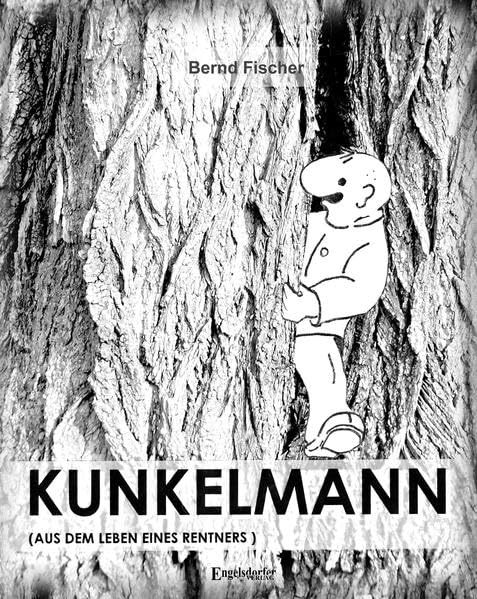 Kunkelmann: Aus dem Leben eines Rentners Poetry