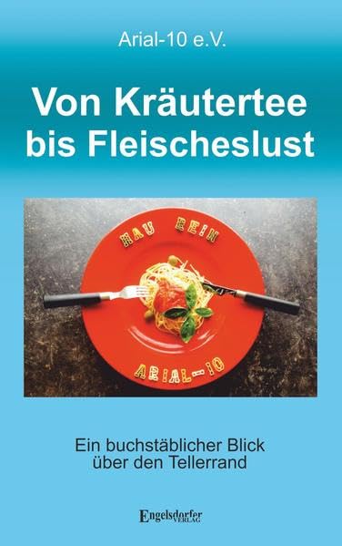 Von Kräutertee bis Fleischeslust: Ein buchstäblicher Blick über den Tellerrand Poetry