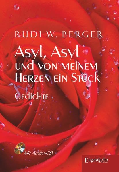 Asyl, Asyl und von meinem Herzen ein Stück: Gedichte mit Audio CD Poetry