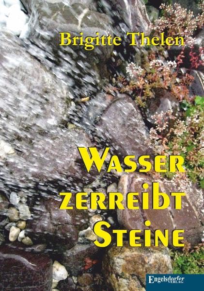 Wasser zerreibt Steine Historical Fiction