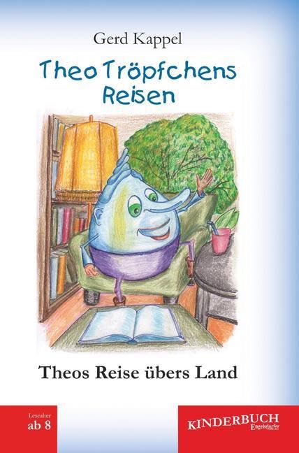 Theos Reise übers Land: Theo Tröpfchens Reisen (1) Non-fiction