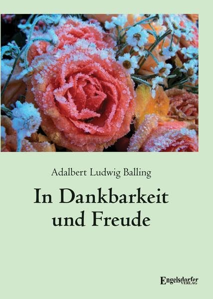 In Dankbarkeit und Freude Essays & Short Stories