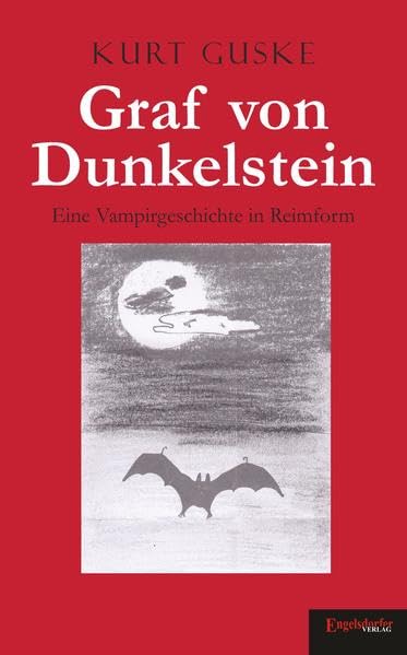 Graf von Dunkelstein: Eine Vampirgeschichte in Reimform Poetry