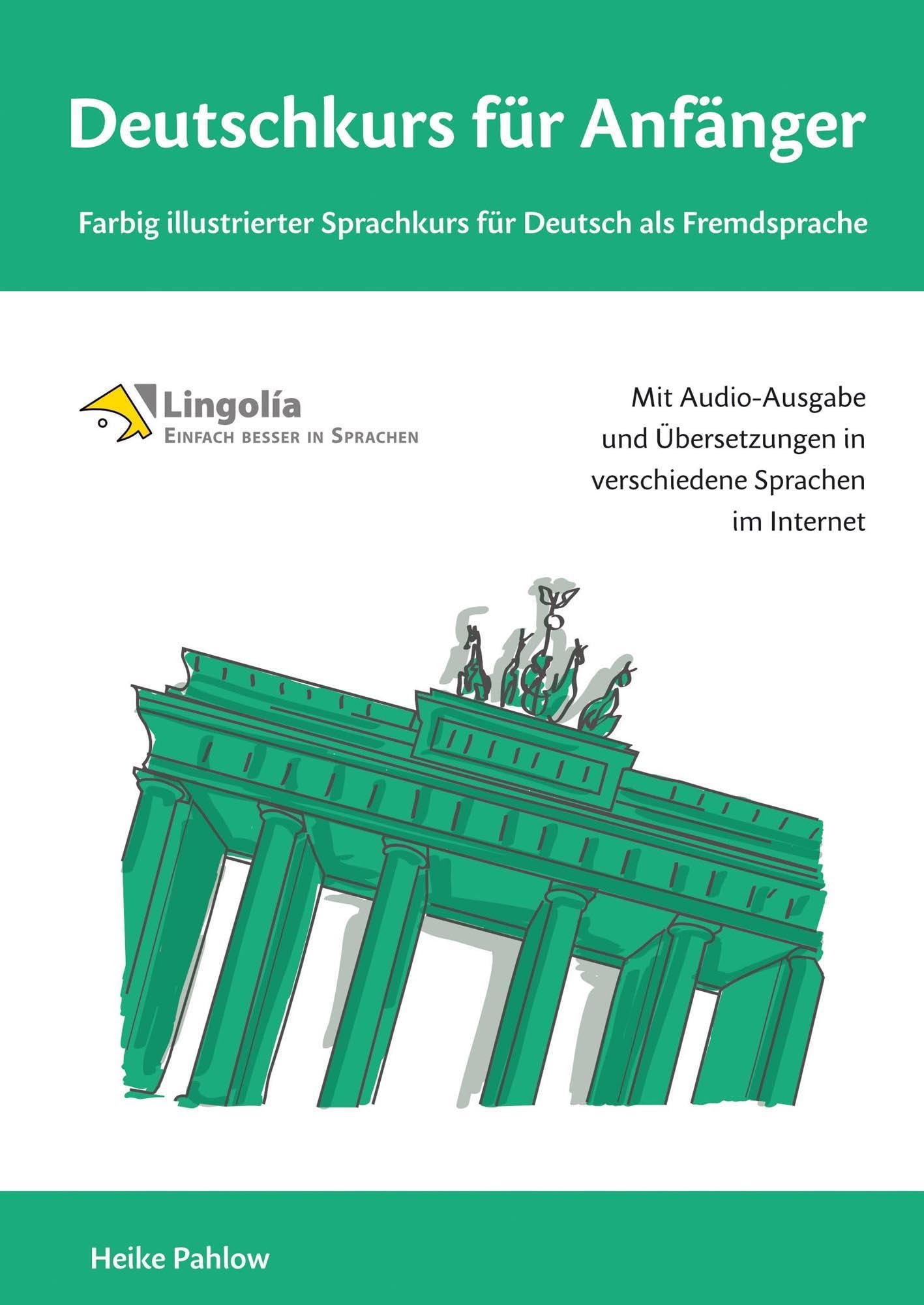 Deutschkurs für Anfänger: Farbig illustrierter Sprachkurs für Deutsch als Fremdsprache Foreign Languages ​​& Dictionaries